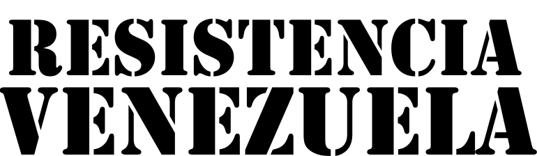 Resistencia Venezuela ¡NOTICIAS REBELDES!